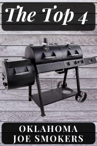 Best Oklahoma Joe Smokers: A review on the top 4 Oklahoma Joe smokers, which includes classic and new models of the Oklahome Joe smoker. #oklahomajoe #smoker #grill #bbq #FireplaceLab
